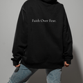 Faith Over Fear Hoodie